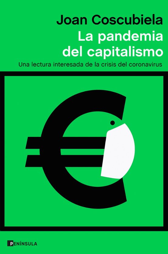 La Pandemia Del Capitalismo: Una Lectura Interesada De La Crisis Del C