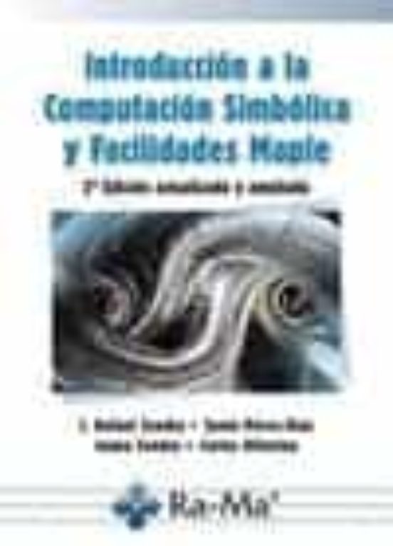 Introducción A La Computación Simbólica Y Facilidades Maple