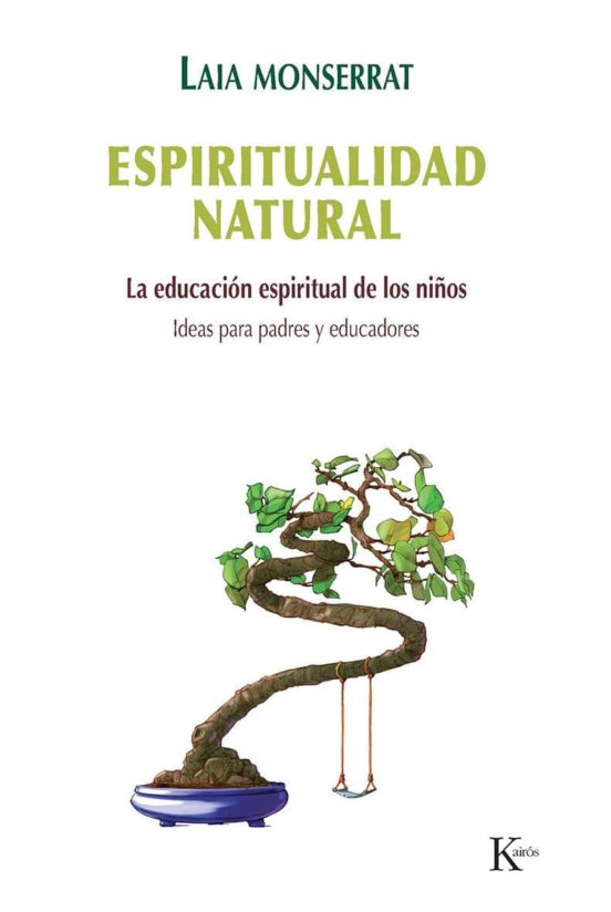 Espiritualidad Natural: La Educacion Espiritual De Los Niños. Ide As P