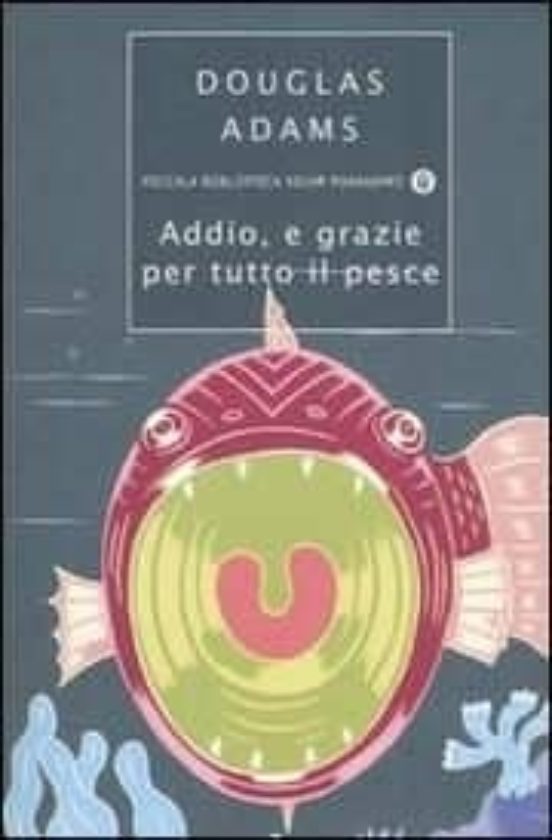 Addio E Grazie Per Tutto Il Pesce