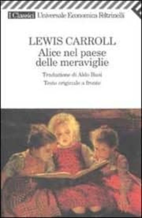 Alice Nel Paese Delle Meraviglie. Testo Originale A Fronte