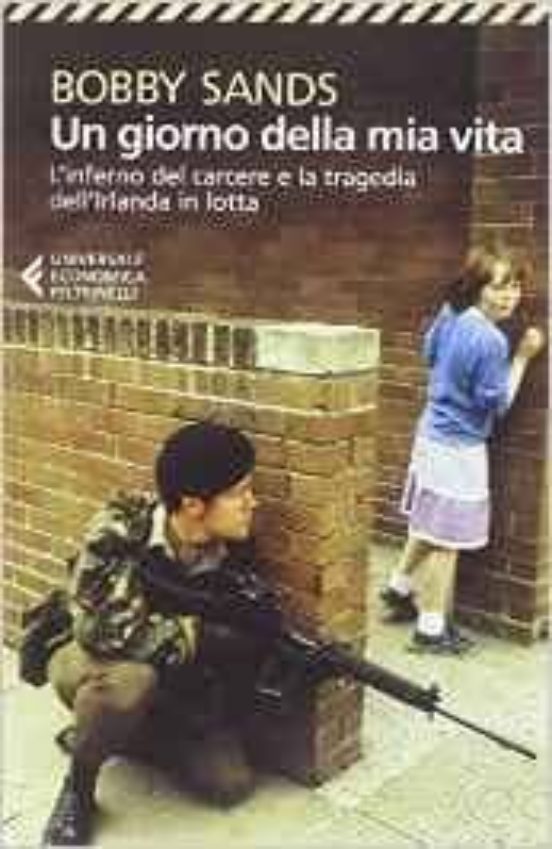 Un Giorno Della Mia Vita. L Inferno Del Carcere E La Tragedia Dell Irl
