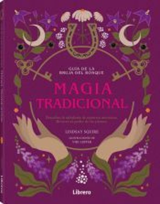 Guía Bruja Del Bosque. Magia Tradicional