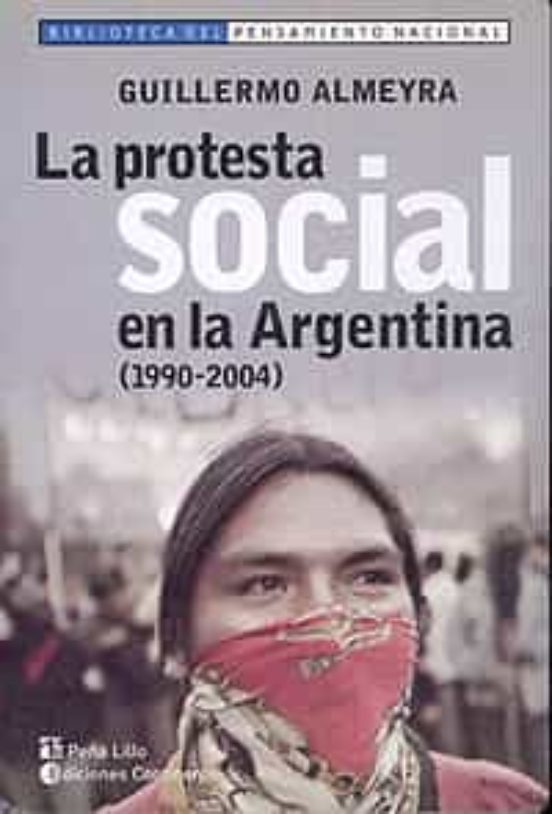 La Protesta Social En La Argentina: 1990-2004: Fabricas Recuperad As P