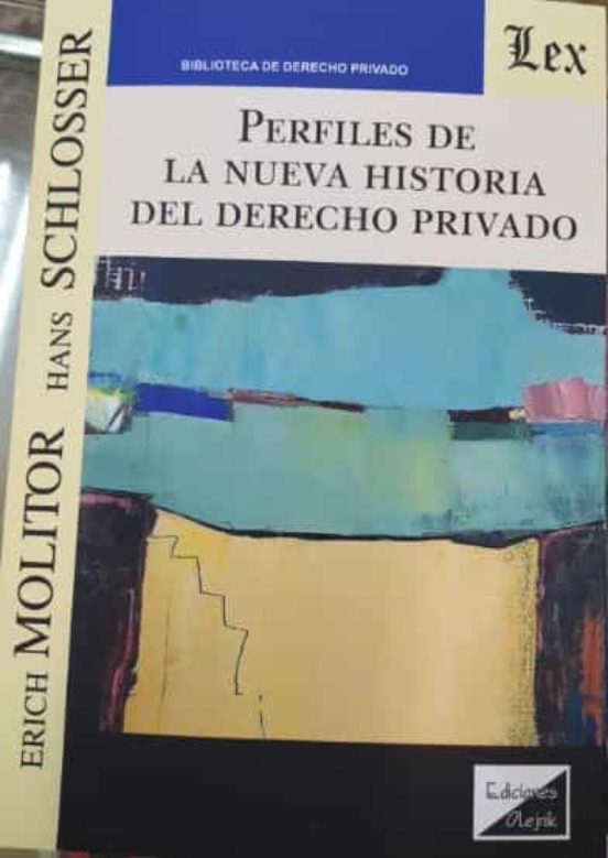Perfiles De La Nueva Historia Del Derecho Privado