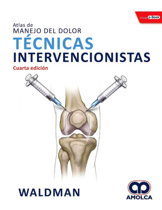 Atlas Del Manejo Del Dolor: Tecnicas Intervencionistas + E-book