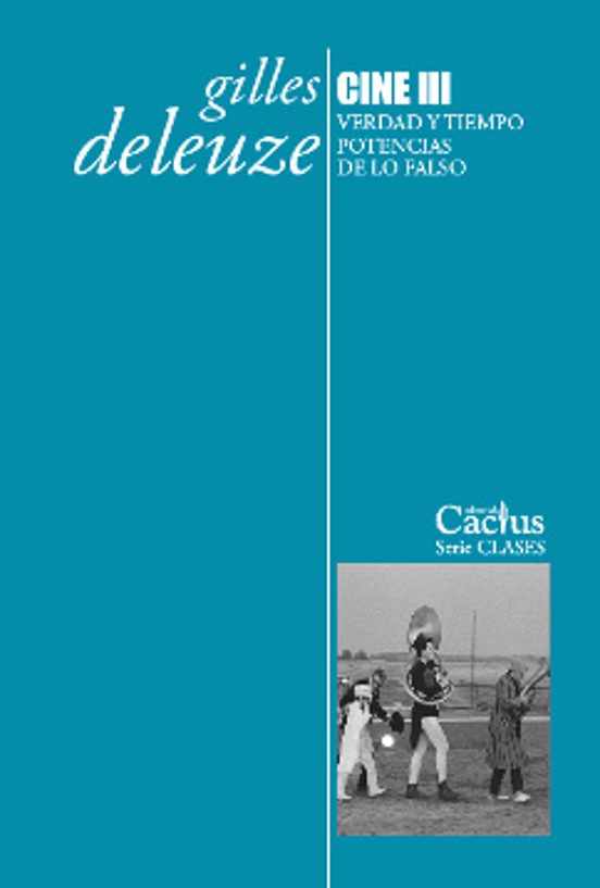 Cine Iii: Verdad Y Tiempo. Potencias De Lo Falso