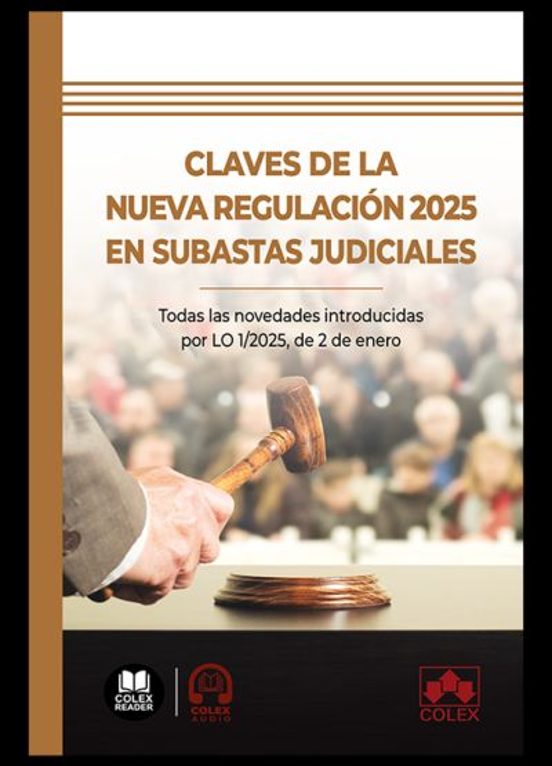 Claves De La Nueva Regulación 2025 En Subastas Judiciales