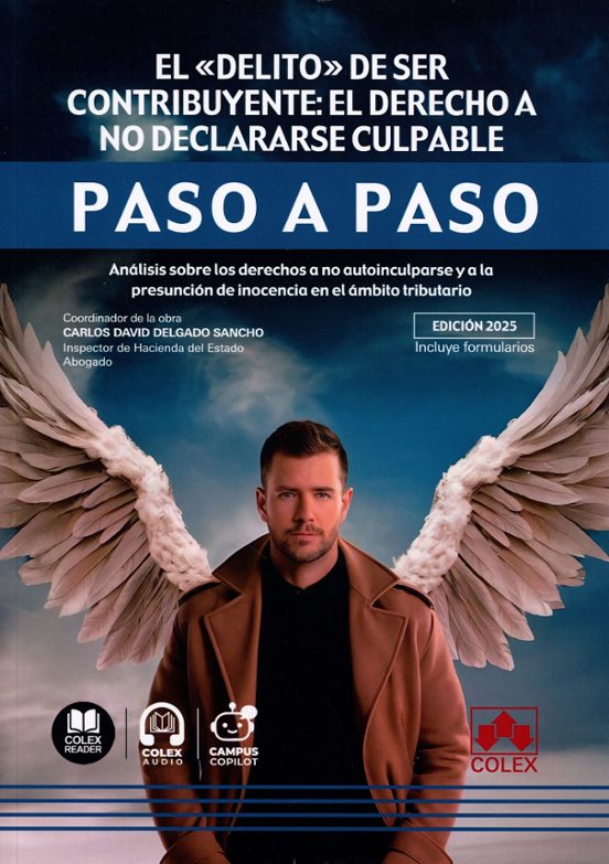 El Delito De Ser Contribuyente: El Derecho A No Declararse Culpab Le