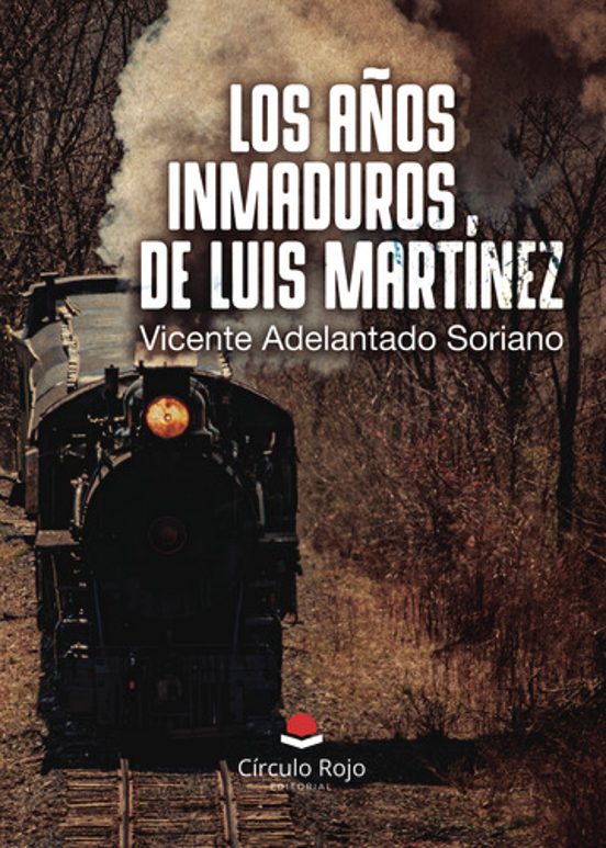 Los Años Inmaduros de Luis Martínez