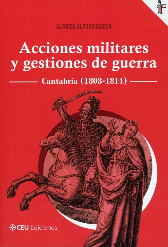Acciones Militares Y Gestiones De Guerra. Cantabria
