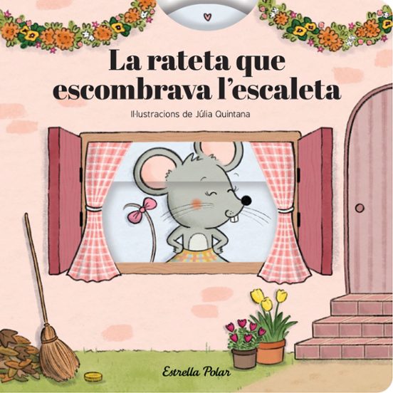 La Rateta Que Escombrava Lescaleta. Conte Amb Mecanismes