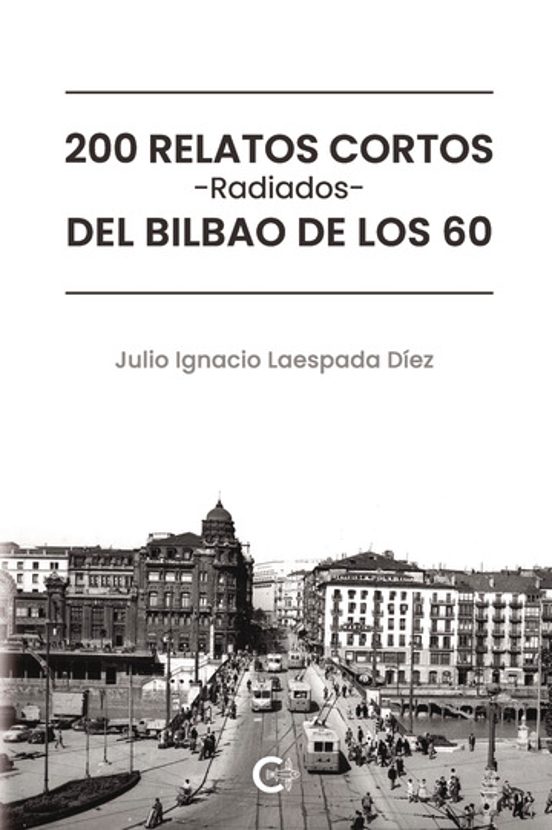 200 Relatos Cortos Radiados del Bilbao de los 60