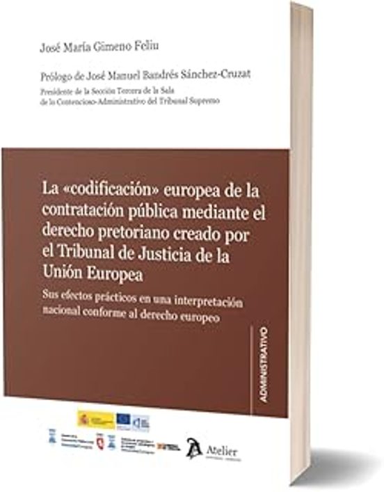 La «codificación» Europea De La Contratación Pública Mediante El Derec