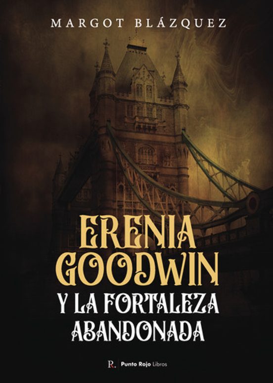Erenia Goodwin Y La Fortaleza Abandonada
