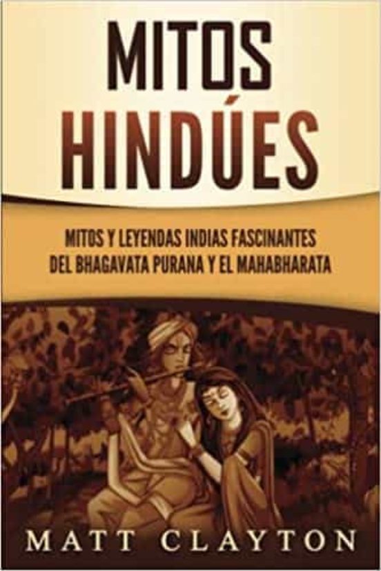 Mitos Hindues: Mitos Y Leyendas Indias Fascinantes Del Bhagavata Puran