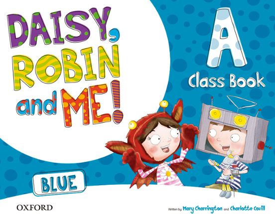 Daisy Robin and Me: A Blue Course Book Pack Infantil
