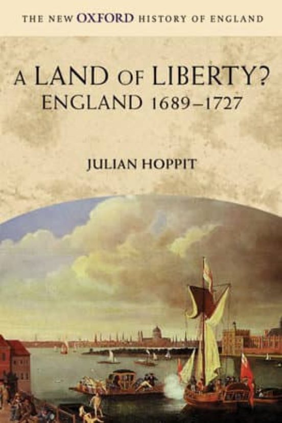 A Land Of Liberty? England 1689-1727