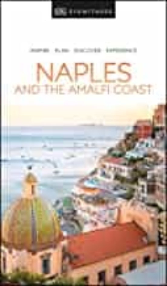 Dk Eyewitness Naples And The Amalfi Coast