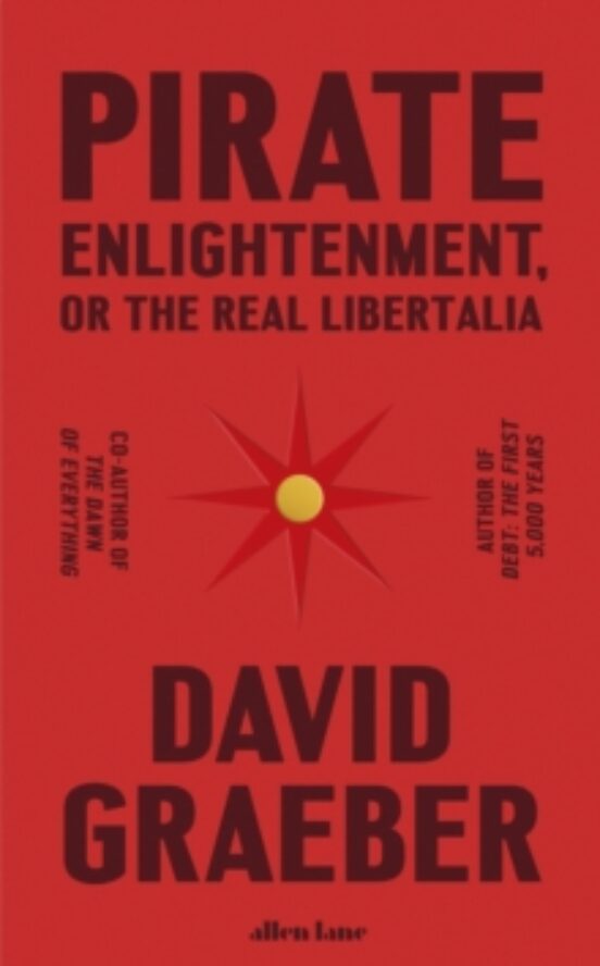 Pirate Enlightenment Or The Real Libertalia