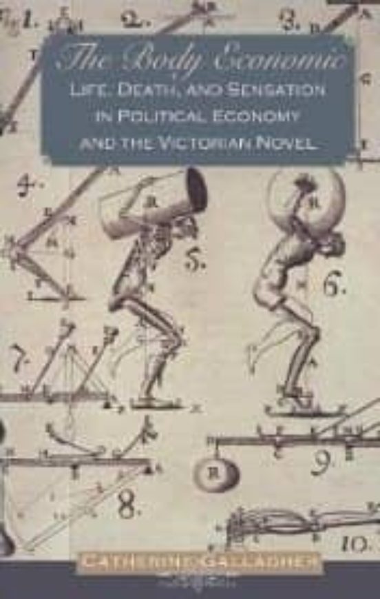 The Body Economic: Life Death And Sensation In Political Econom Y And
