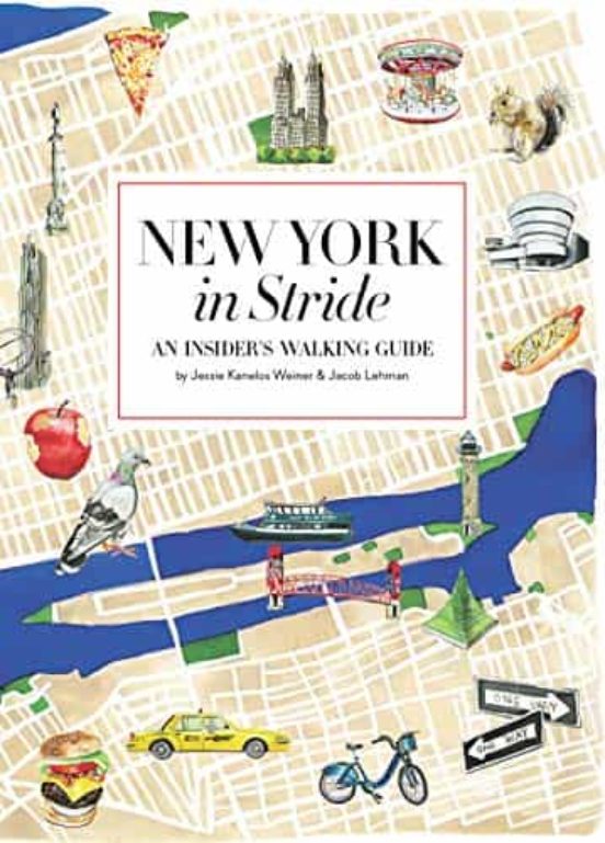New York In Stride: An Insider S Walking Guide