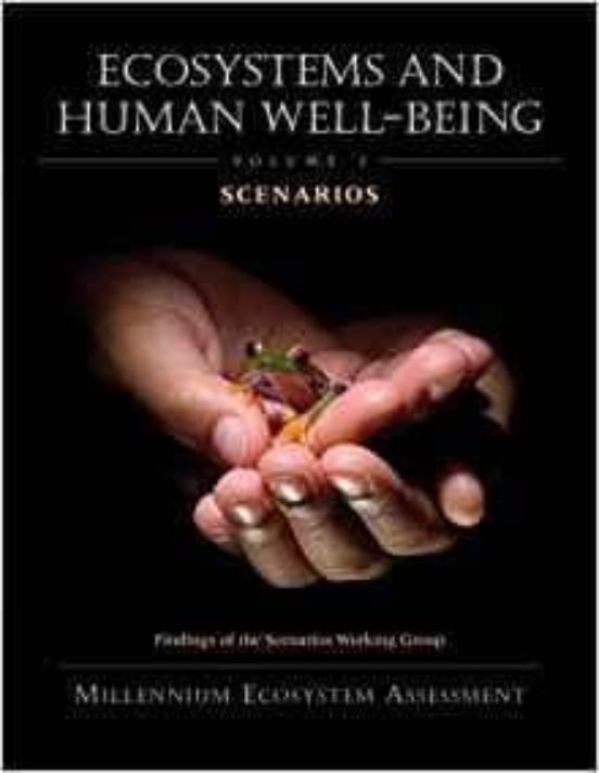 Ecosystems and Human Well-Being: Scenarios: Findings of the Scenarios Working Group