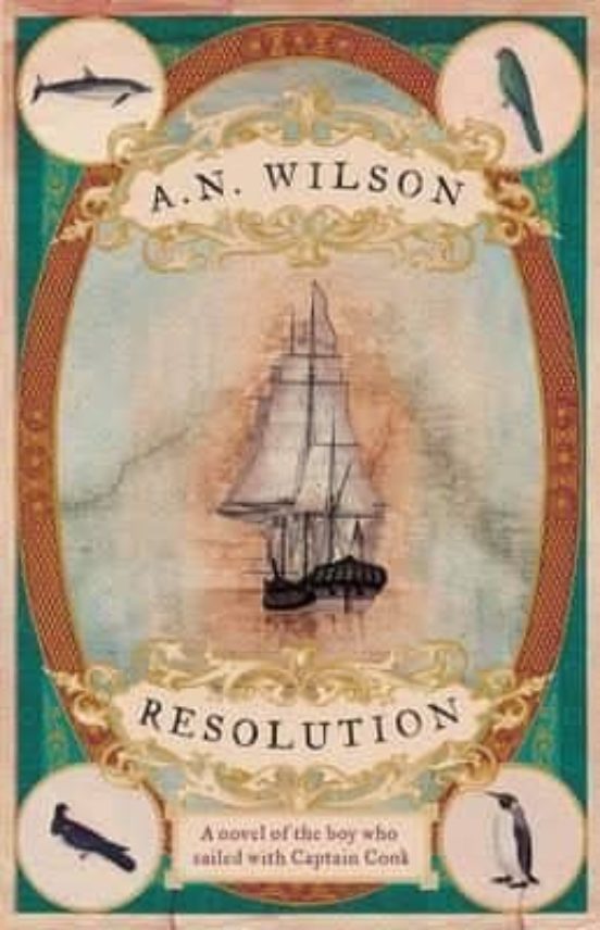 Resolution: A Novel Of Captain Cook S Adventures Of Discovery To Austr