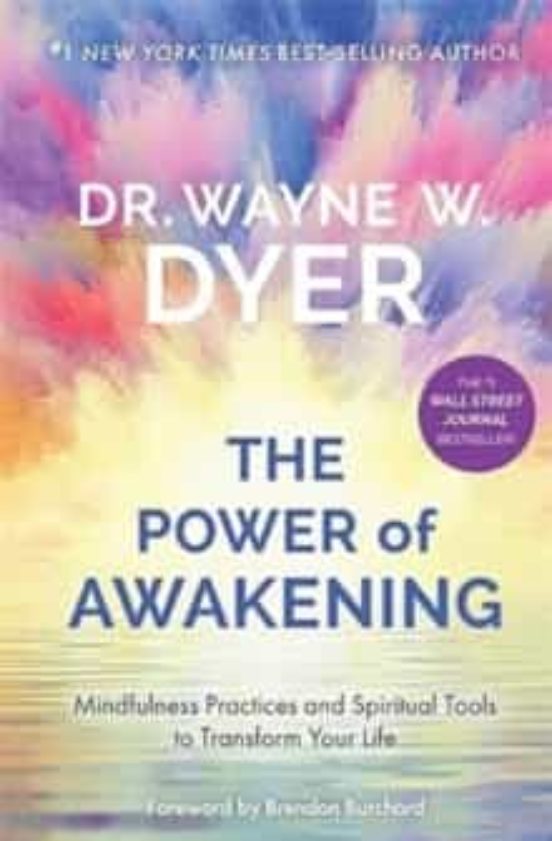 The Power Of Awakening: Mindfulness Practices And Spiritual Tools To T