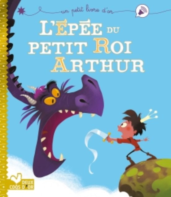 L Épée Du Petit Roi Arthur