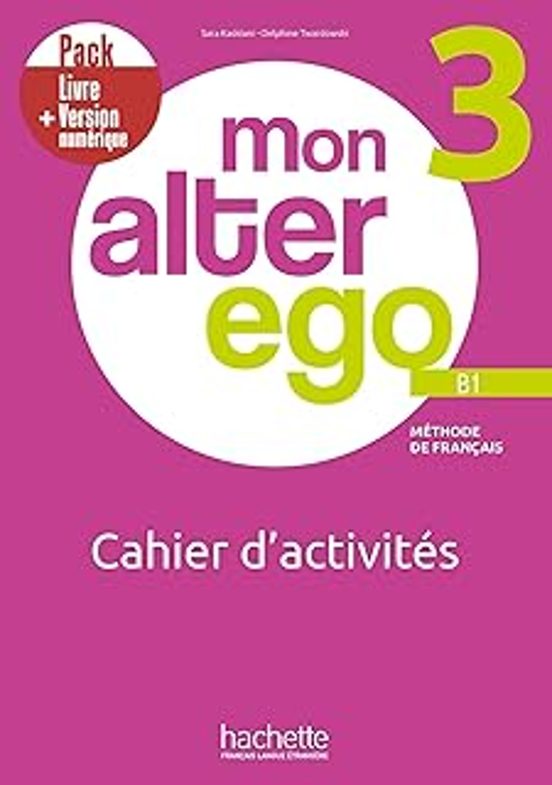 Mon Alter Ego 3 - Pack Cahier D Activités + Version Numérique