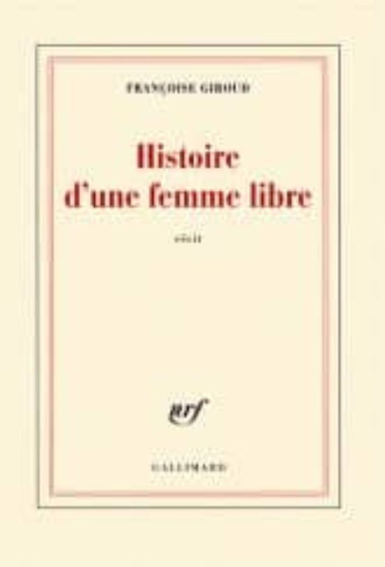 Histoire D Une Femme Libre: Recit