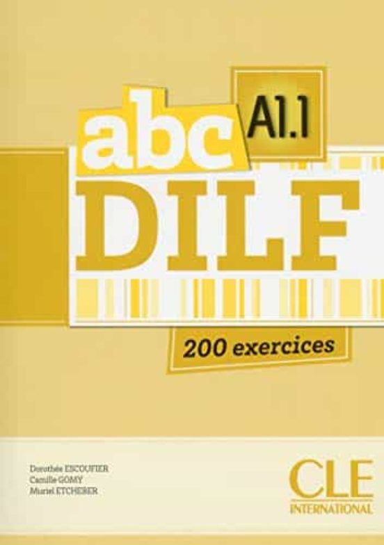 Abc Dilf A1.1 - Livre + Cd Audio: 200 Exercices