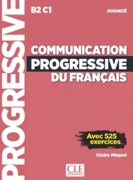 Communication Progressive Du Français. Niveau Avancé