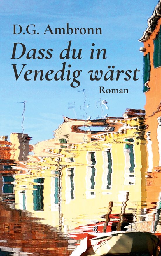 Dass Du In Venedig Wärst