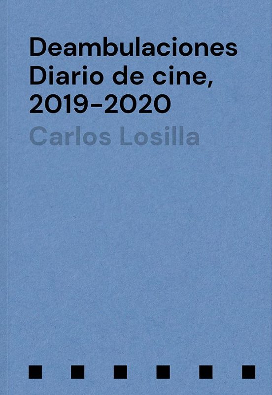 Deambulaciones. Diario De Cine 2019-2020