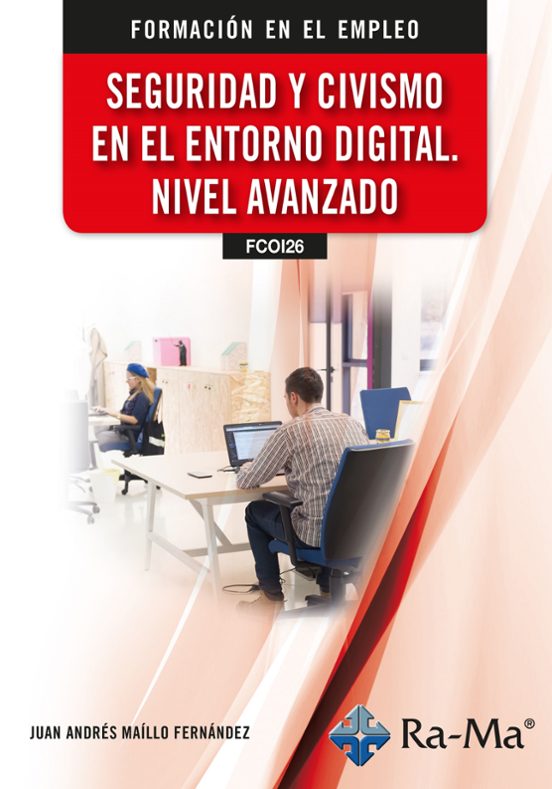 Seguridad Y Civismo En El Entorno Digital. Nivel Avanzado