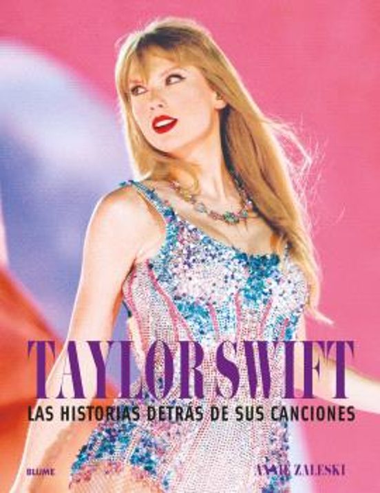 Taylor Swift. Historia Destrás De Sus Canciones