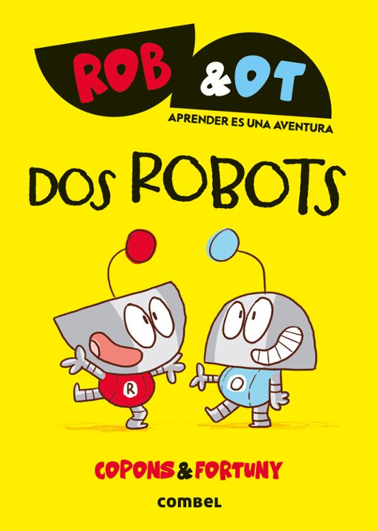 Rob & Ot 1: Dos Robots