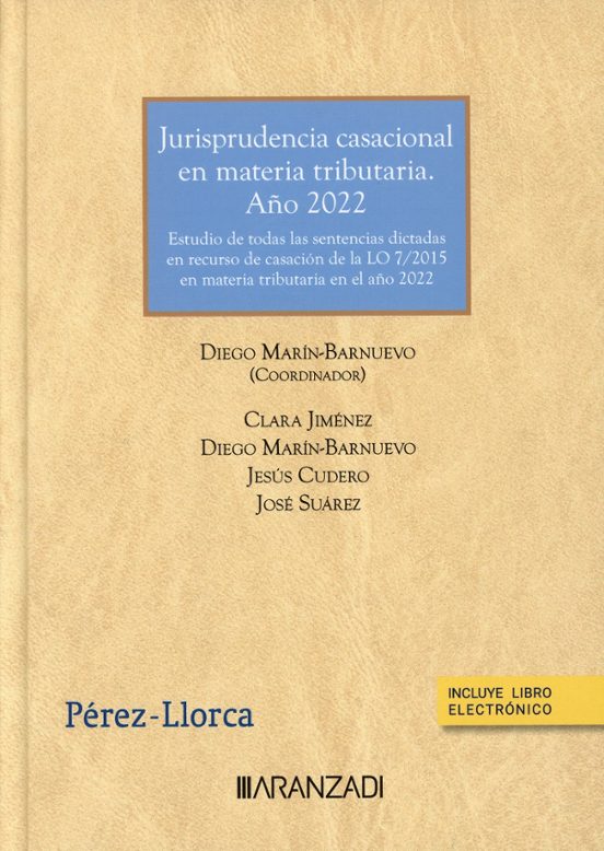 Jurisprudencia Casacional En Materia Tributaria. Año 2022.estudio De T