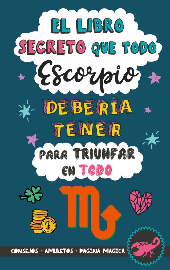 El Libro Secreto Que Todo Escorpio Debería Tener Para Triunfar En Todo