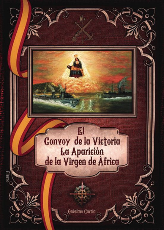 El Convoy de la Victoria. La Aparicion de la Virgen de Africa