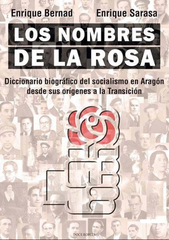Los Nombres De La Rosa: Diccionario Bibliografico Del Socialismo En Ar