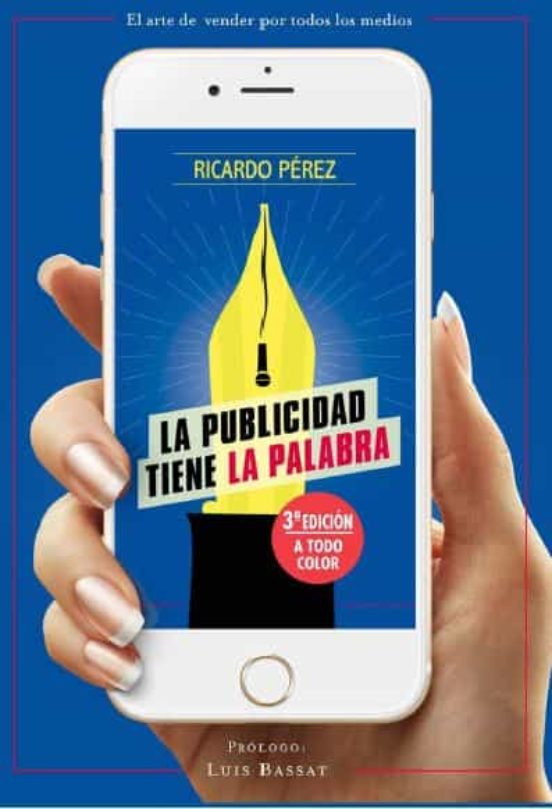 El Arte De Vender Por Todos Los Medios. La Publicidad Tiene La Palabra