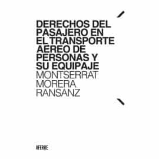 Derechos Del Pasajero En El Transporte Aéreo De Personas Y Su Equipaje