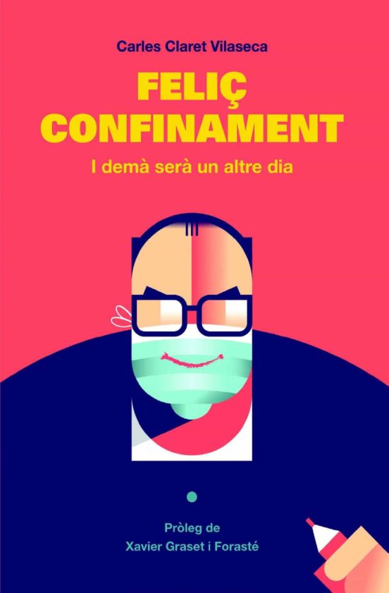 Feliç Confinament I Dema Sera Un Altre Dia