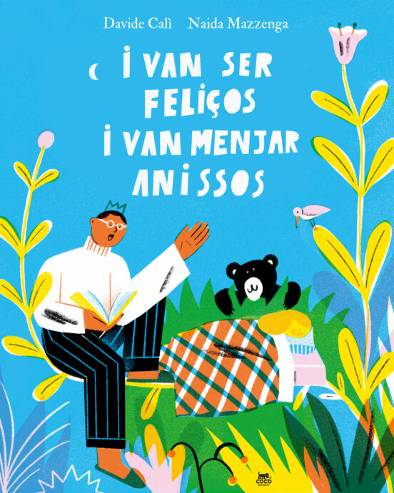 I Van Ser Feliços I Van Menjar Anissos