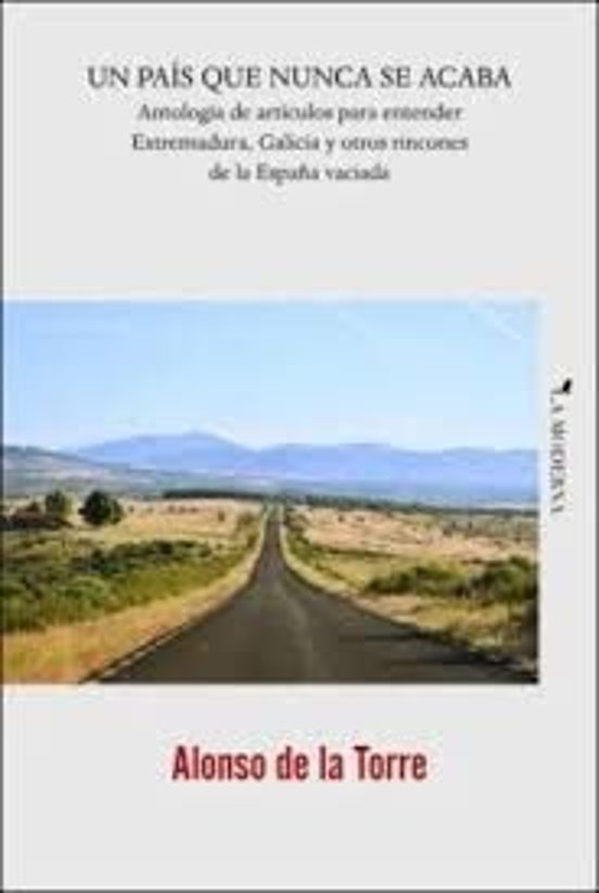 Un País Que Nunca Se Acaba. Antología De Artículos Para Entender Extre
