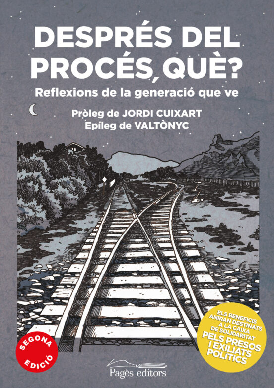 Després Del Procés Què?: Reflexions De La Generació Que Ve