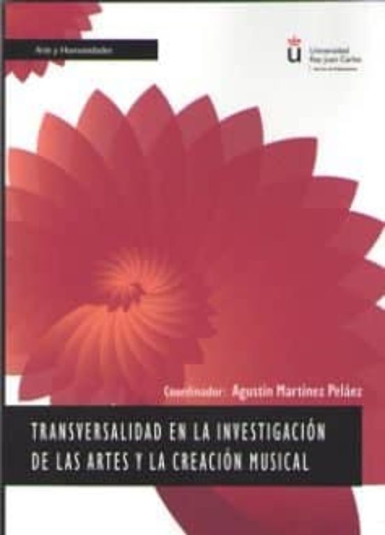 Transversalidad En La Investigación De Las Artes Y La Creación Musical